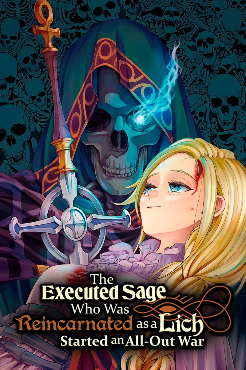 The Executed Sage Who Was Reincarnated as a Lich and Started an All-Out War (Official)