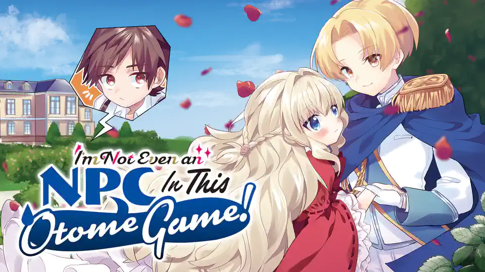 I'm Not Even an NPC in This Otome Game! (Official)